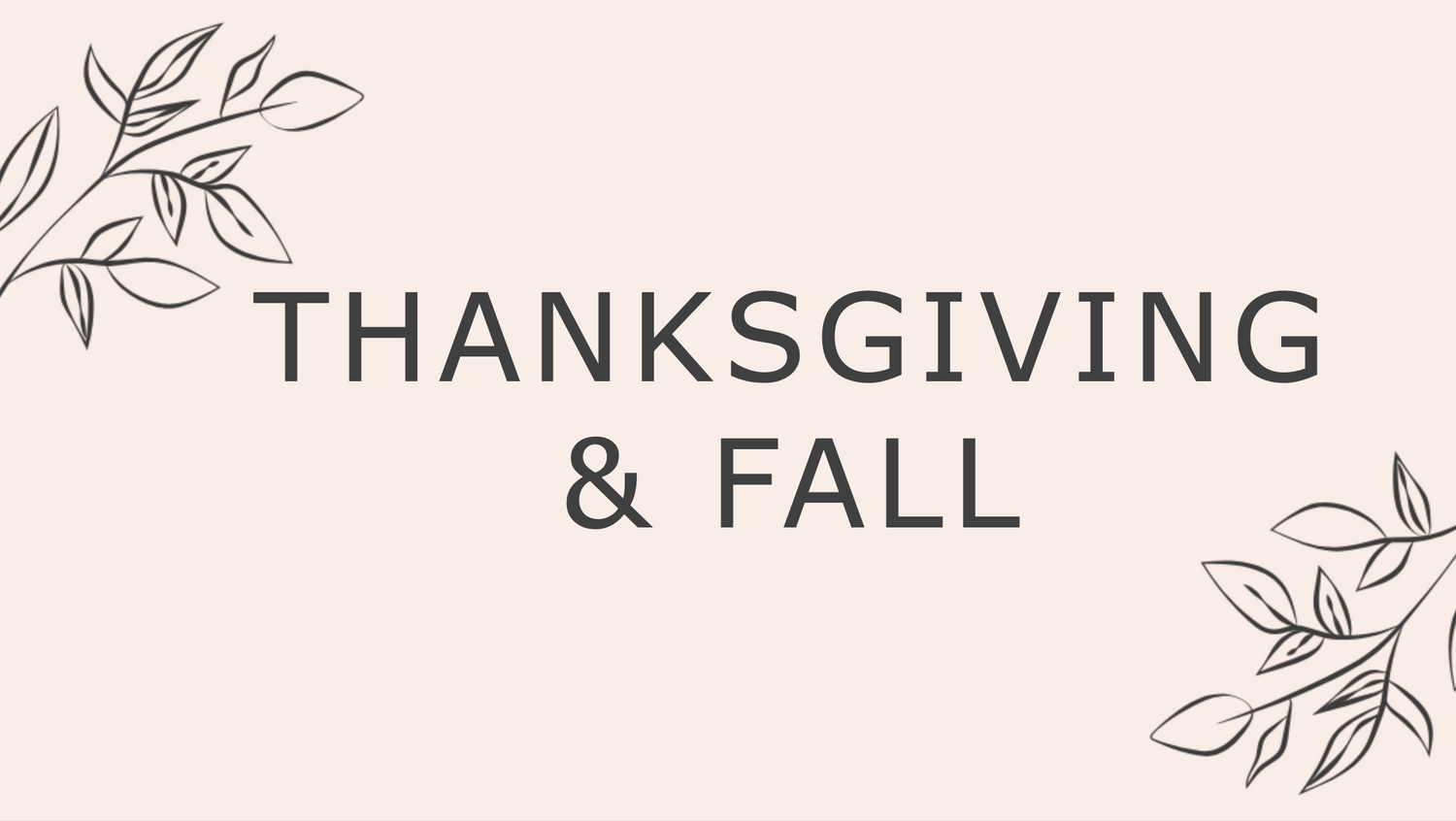 Thanksgiving/Fall